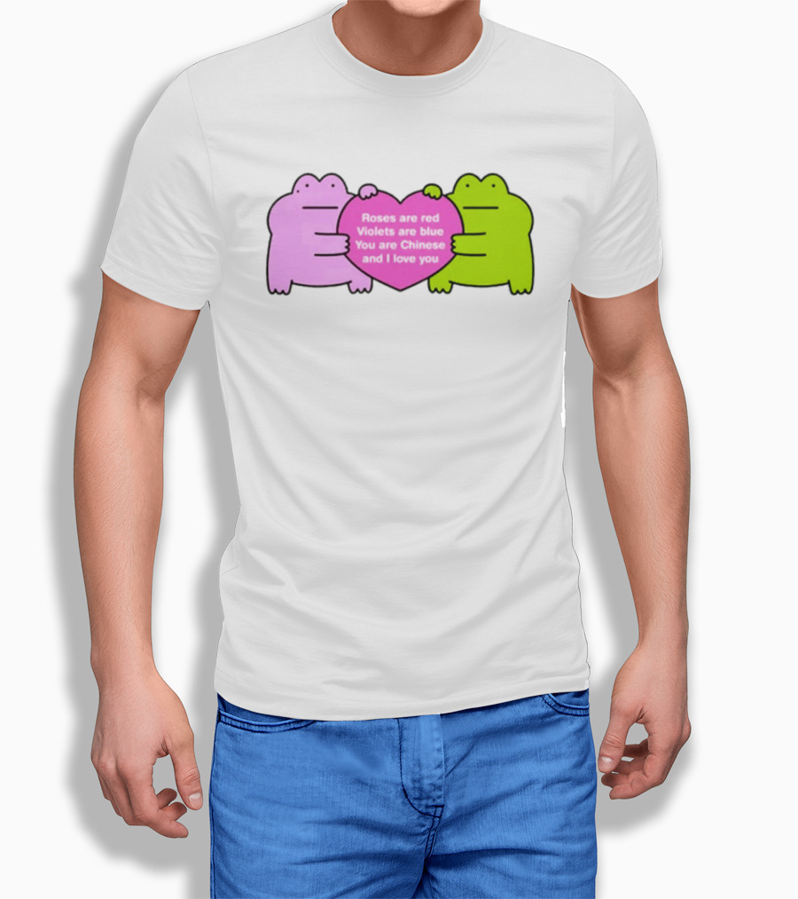 Roses Are Red Violets Are Blue You Are Chinese And I Love You Frog Heart T-Shirt