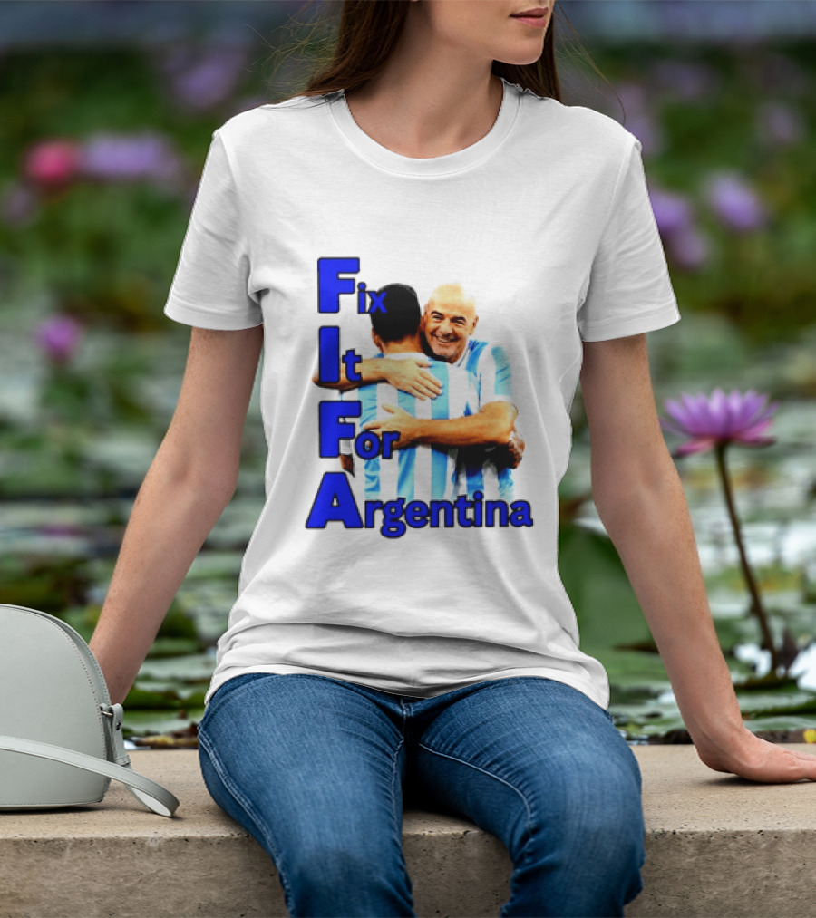 Fix It For Argentina FIFA Hug T-Shirt