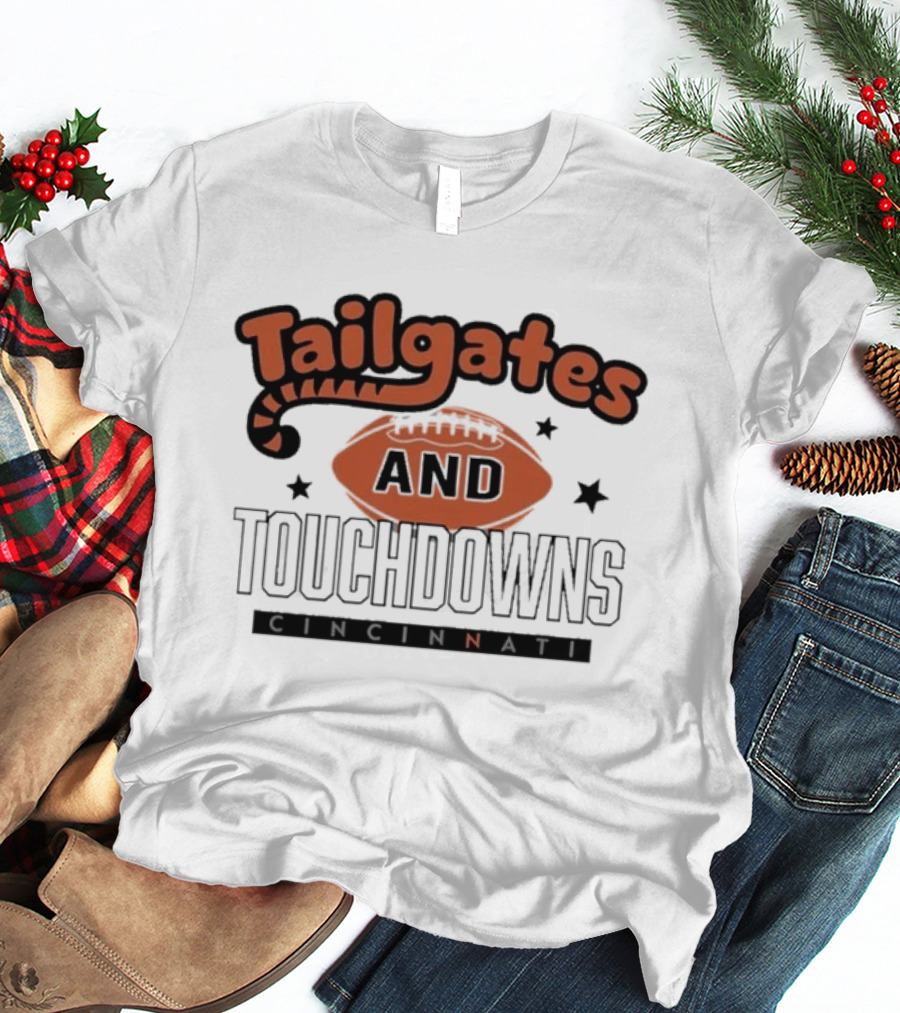 Tailgates And Touchdowns Cincinnati Bengals Football Fan Gear T-Shirt