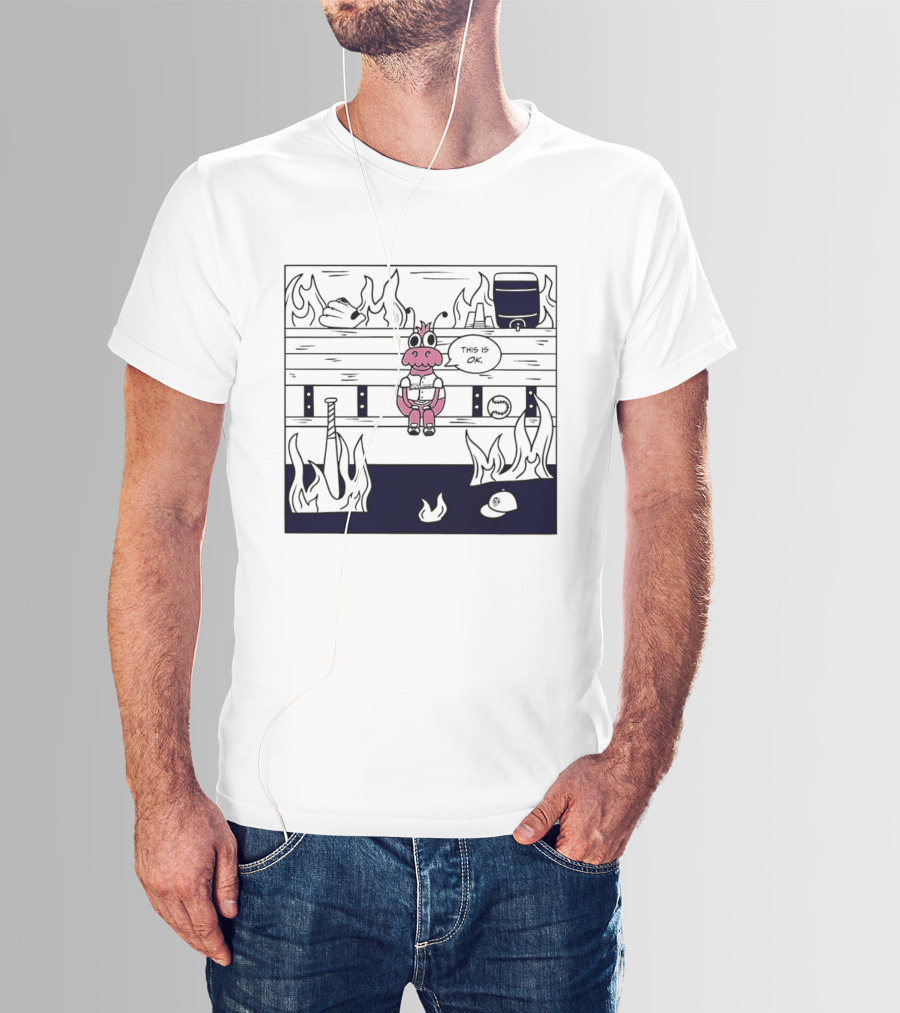 This Is OK Baseball Dugout Fire Scene With Pink Creature T-Shirt