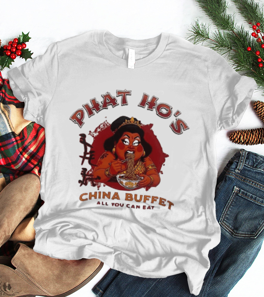 Phat Ho's China Buffet All You Can Eat Food Noodle T-Shirt