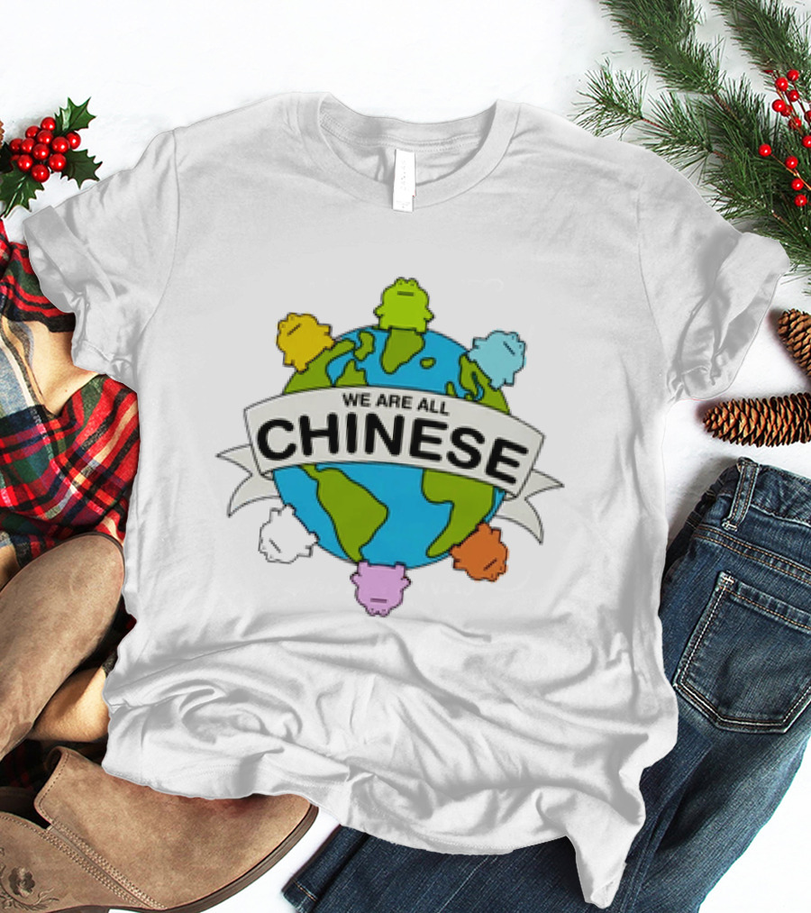 We Are All Chinese Frog Earth Globe Diversity T-Shirt