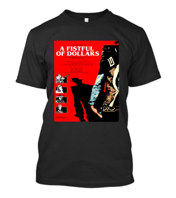 A Fistful Of Dollars Clint Eastwood Sergio Leone Movie Restricted 18 Certificate T-Shirt