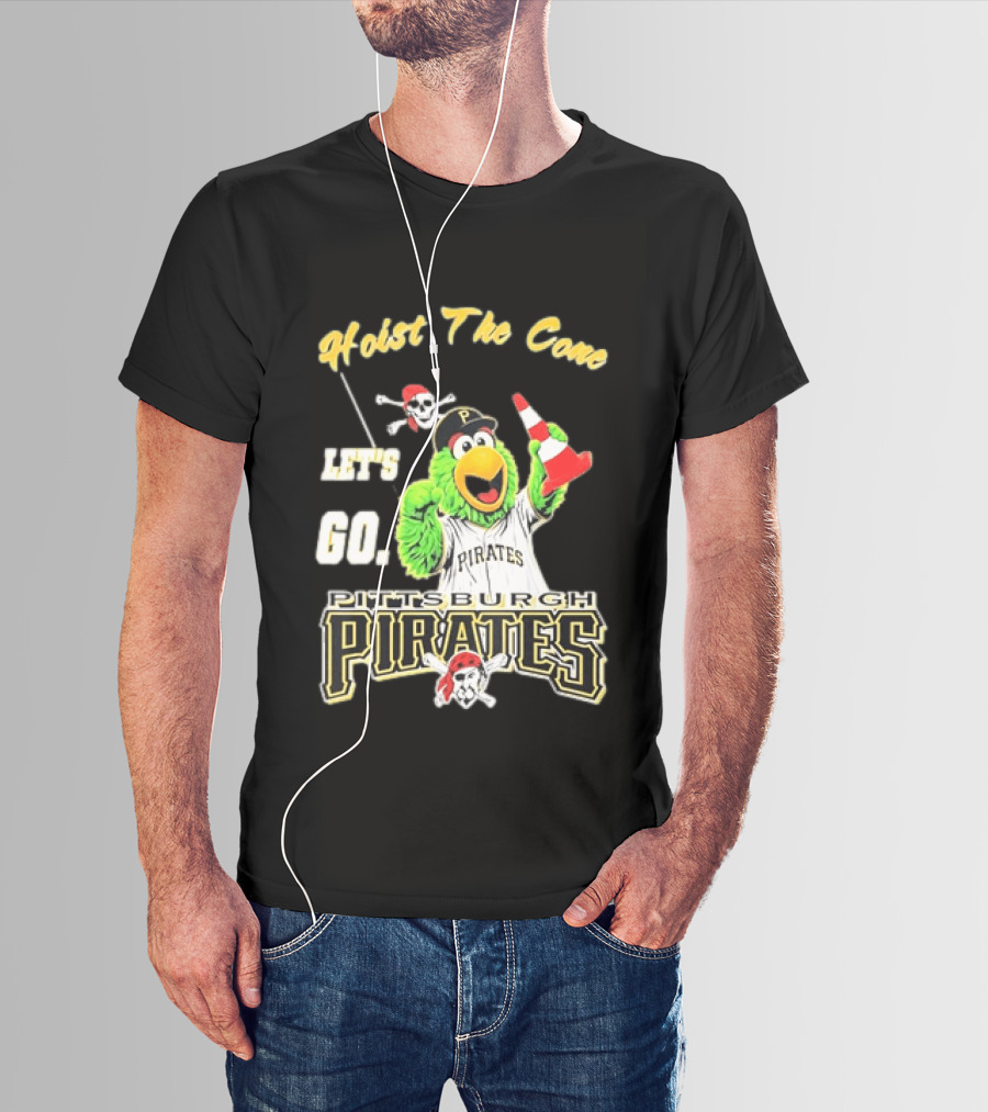 Pittsburgh Pirates Parrot Hoist The Cone Let's Go T-Shirt