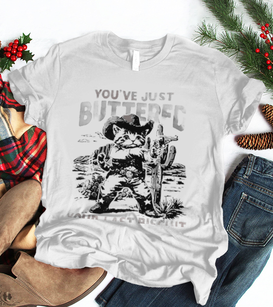 You've Just Buttered Your Last Biscuit Cowboy Cat T-Shirt