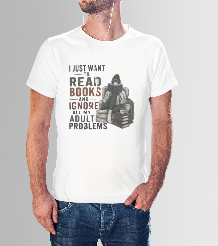 I Just Want To Read Books And Ignore All My Adult Problems Cozy Bookshelf Cup Of Coffee T-Shirt