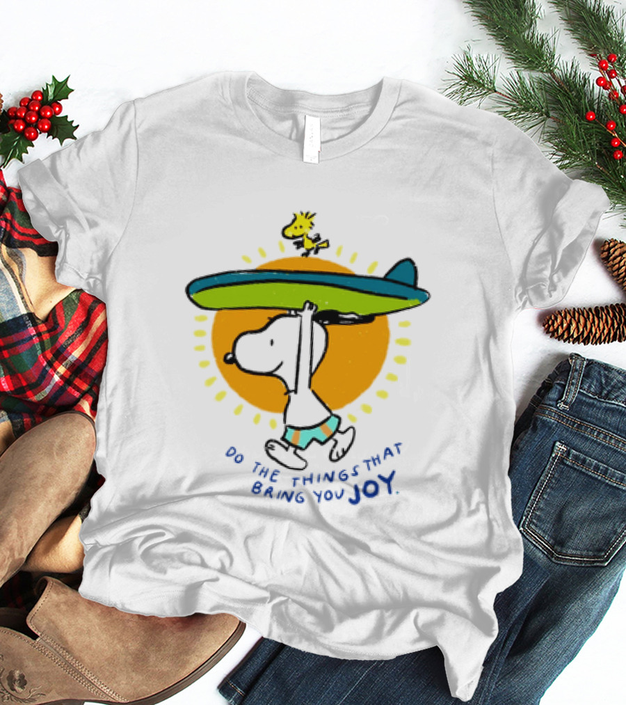 Snoopy And Woodstock Surfing Do The Things That Bring You Joy T-Shirt