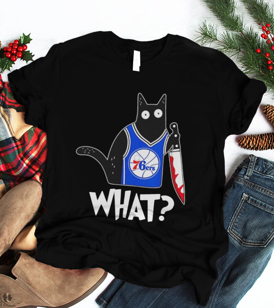 Philadelphia 76ers Cat Holding Knife WHAT Halloween T-Shirt