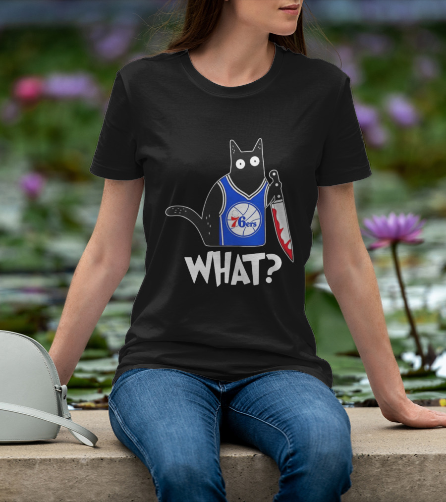 Philadelphia 76ers Cat Holding Knife WHAT Halloween T-Shirt