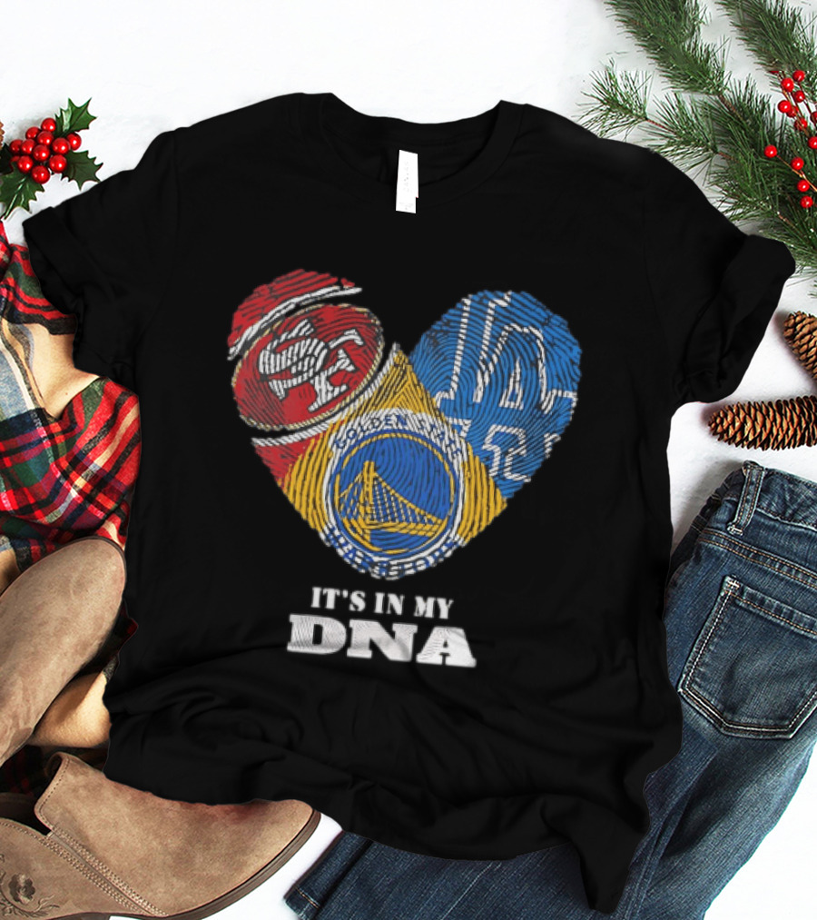 San Francisco 49ers Los Angeles Dodgers Golden State Warriors Heart Fingerprint It's In My DNA T-Shirt