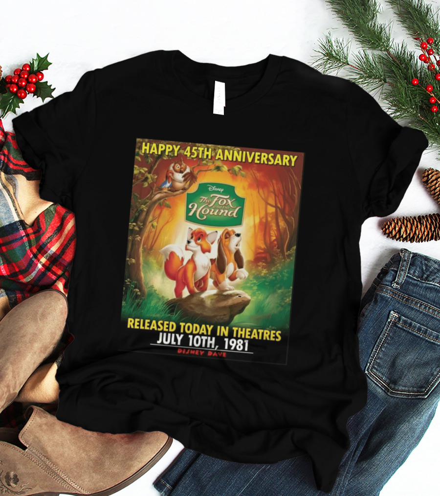 Happy 45th Anniversary Disney The Fox And The Hound July 10th 1981 T-Shirt
