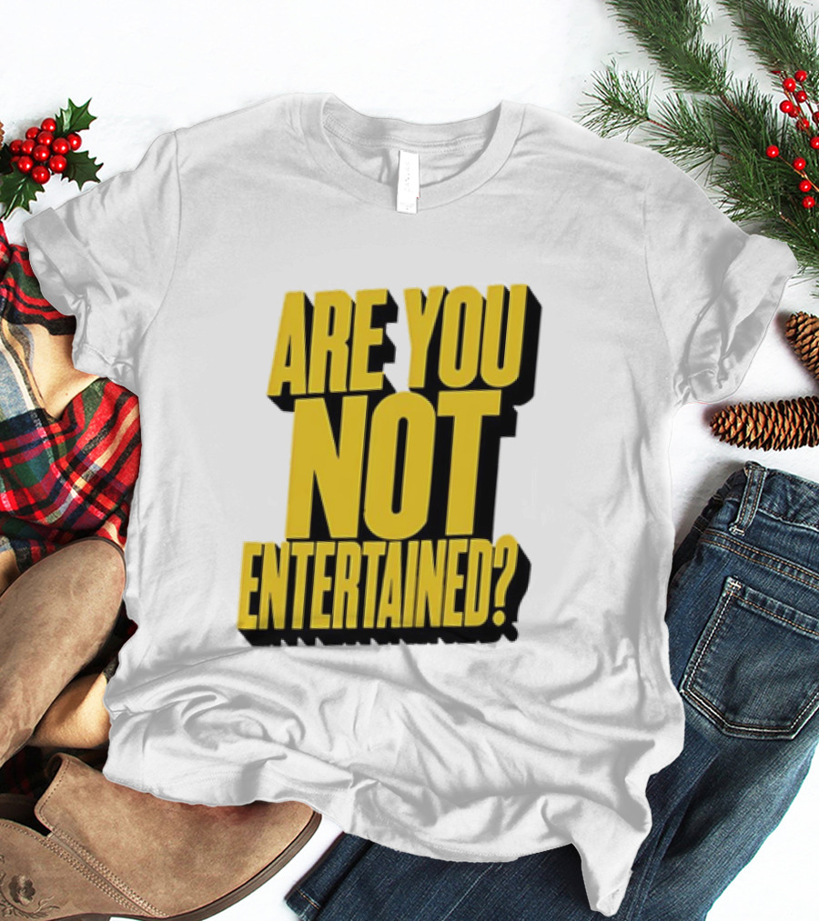 Are You Not Entertained Bold Yellow T-Shirt