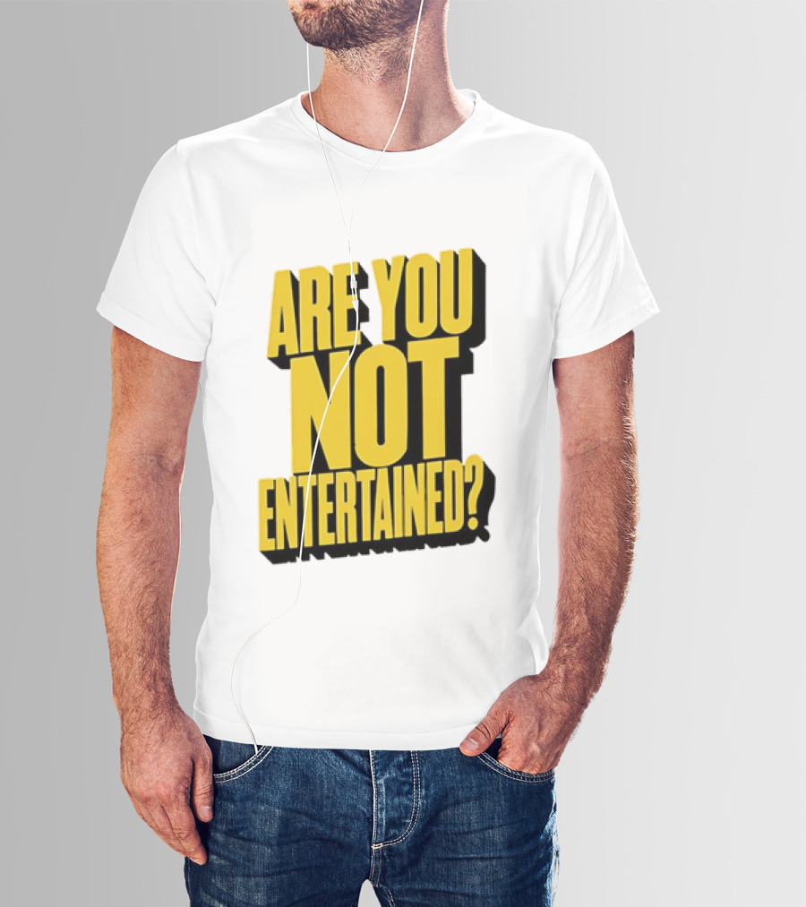 Are You Not Entertained Bold Yellow T-Shirt