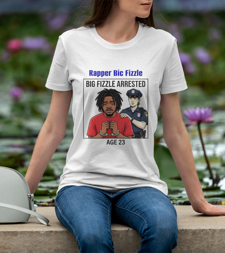 Rapper Bic Fizzle Big Fizzle Arrested Age 23 T-Shirt