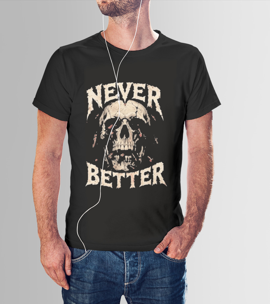Never Better Skull Distressed Cockroach T-Shirt