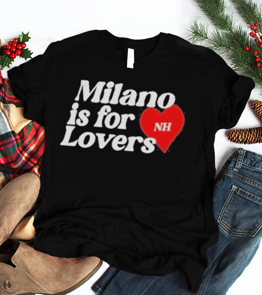 Milano Is For Lovers NH Heart T-Shirt