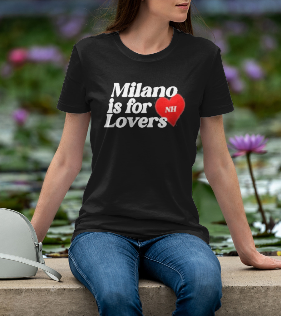 Milano Is For Lovers NH Heart T-Shirt