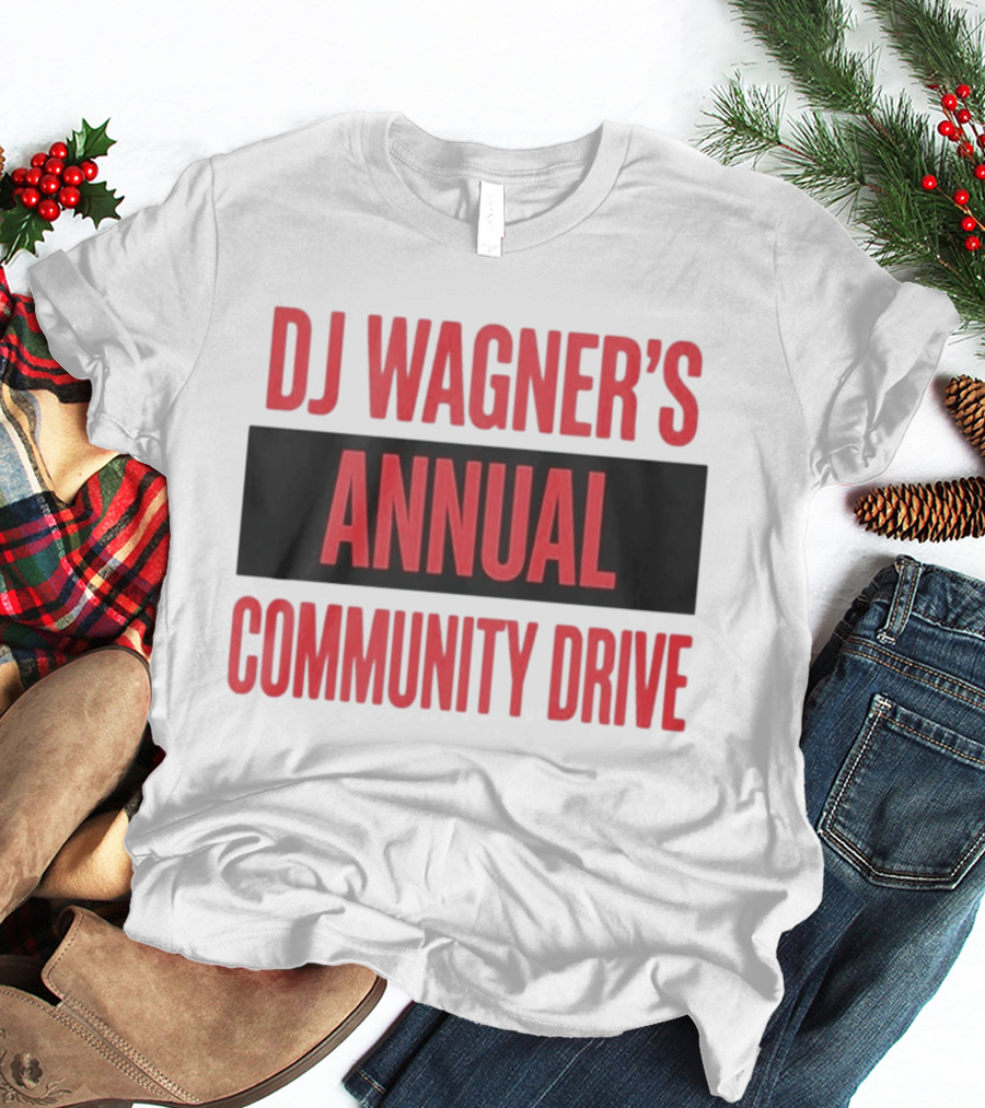 DJ Wagner's Annual Community Drive Event Collaboration T-Shirt