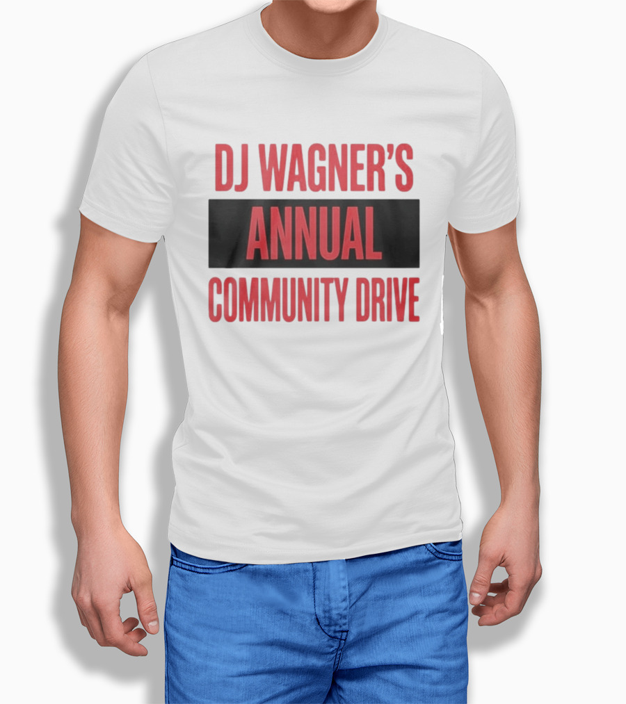 DJ Wagner's Annual Community Drive Event Collaboration T-Shirt