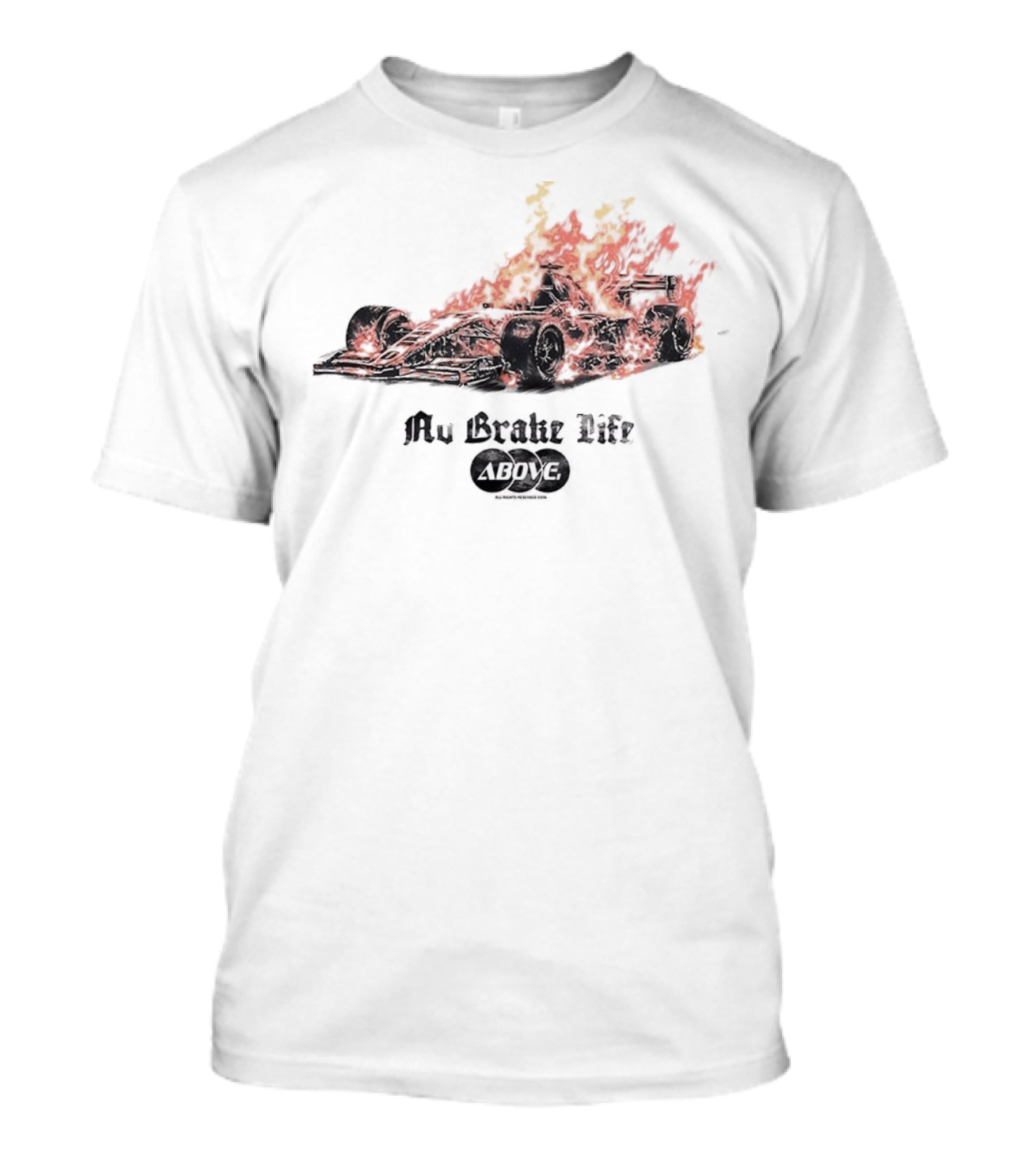 Sure, Here's The Revised Title: Formula 1 Racing No Brake Life Above Flames 2026 T-Shirt