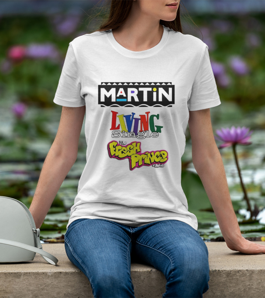 Martin Living Single The Fresh Prince Of Bel Air Retro TV Mashup T-Shirt