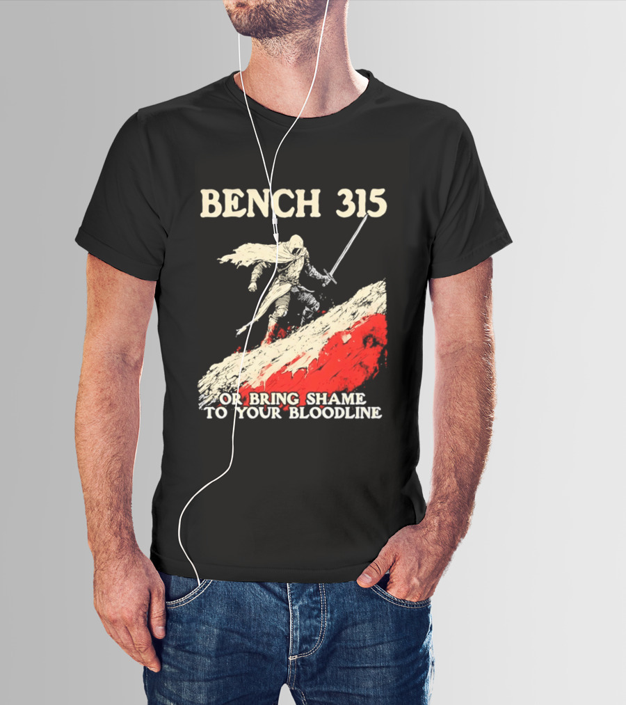 Bench 315 Warrior Challenge Legendary Bloodline Honor T-Shirt