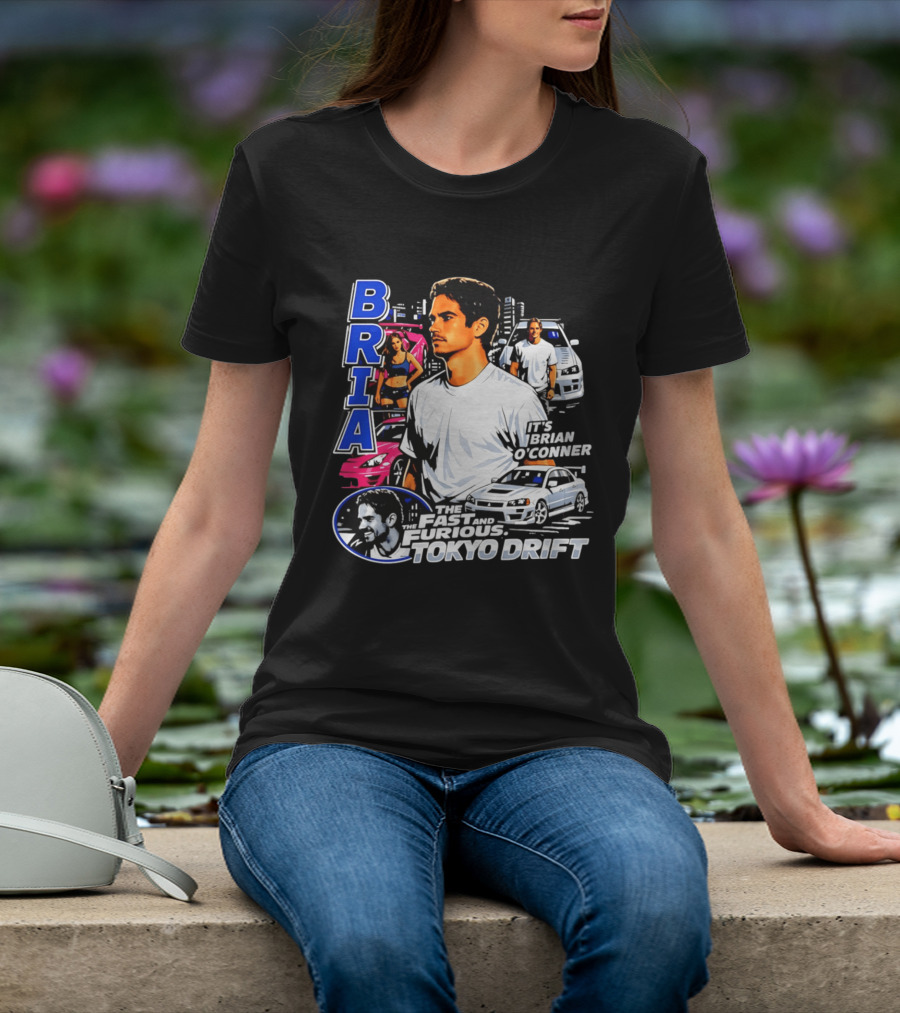 Brian O'conner The Fast And The Furious Tokyo Drift It's Brian O'conner T-Shirt