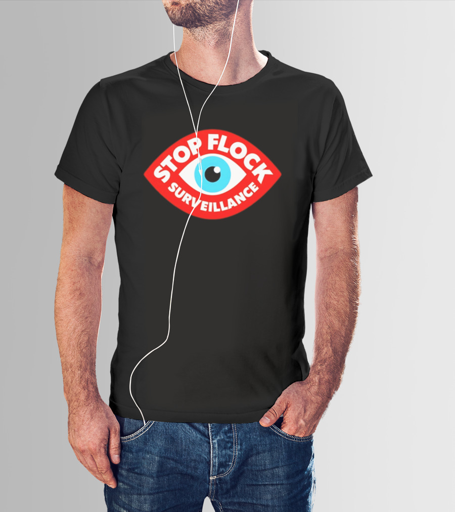 Stop Flock Surveillance Eye Privacy Anti Surveillance T-Shirt