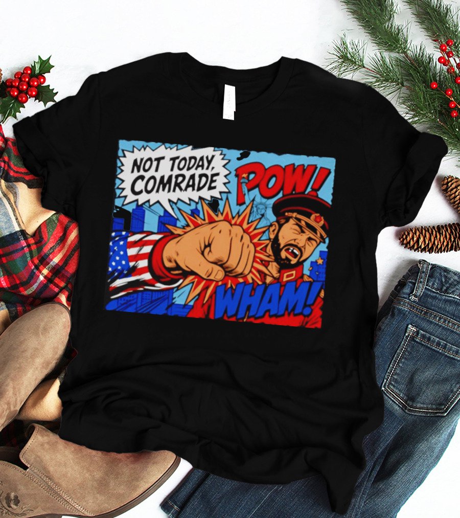 Not Today Comrade POW WHAM Pop Art Cold War T-Shirt