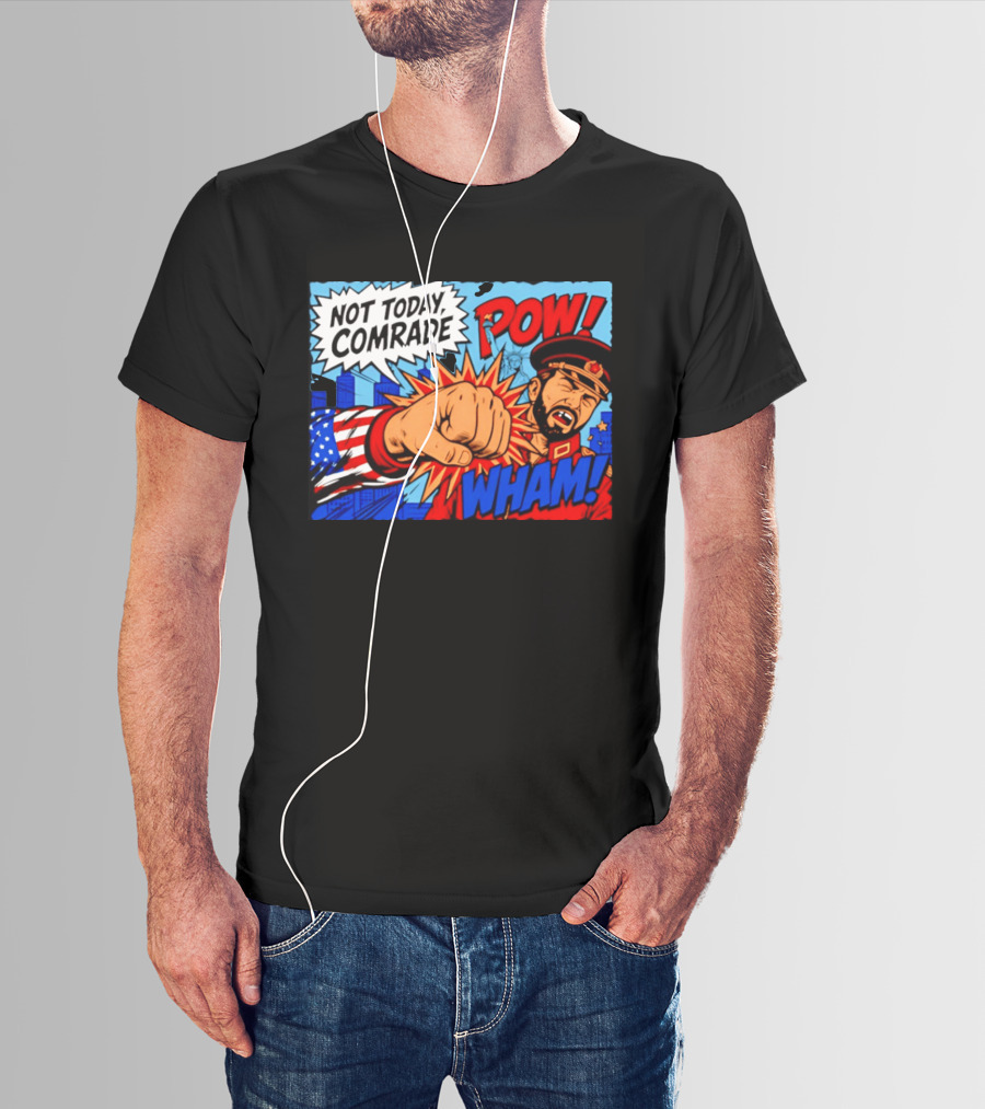 Not Today Comrade POW WHAM Pop Art Cold War T-Shirt
