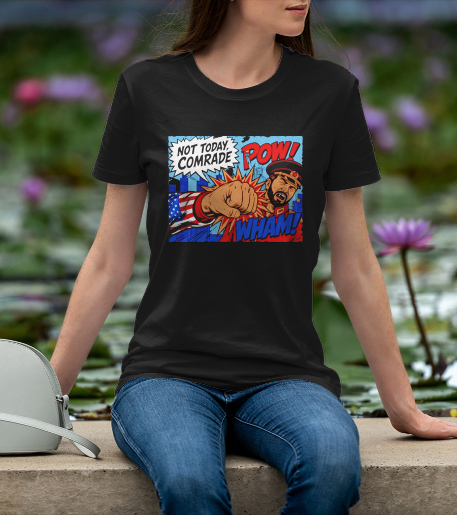 Not Today Comrade POW WHAM Pop Art Cold War T-Shirt