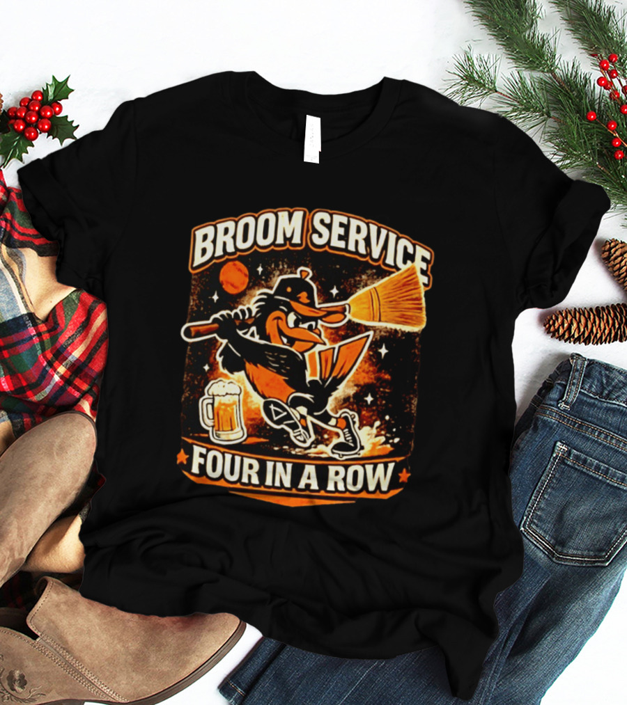 Orioles Broom Service Four In A Row Baseball Art Featuring Mascot With Broom And Beer T-Shirt