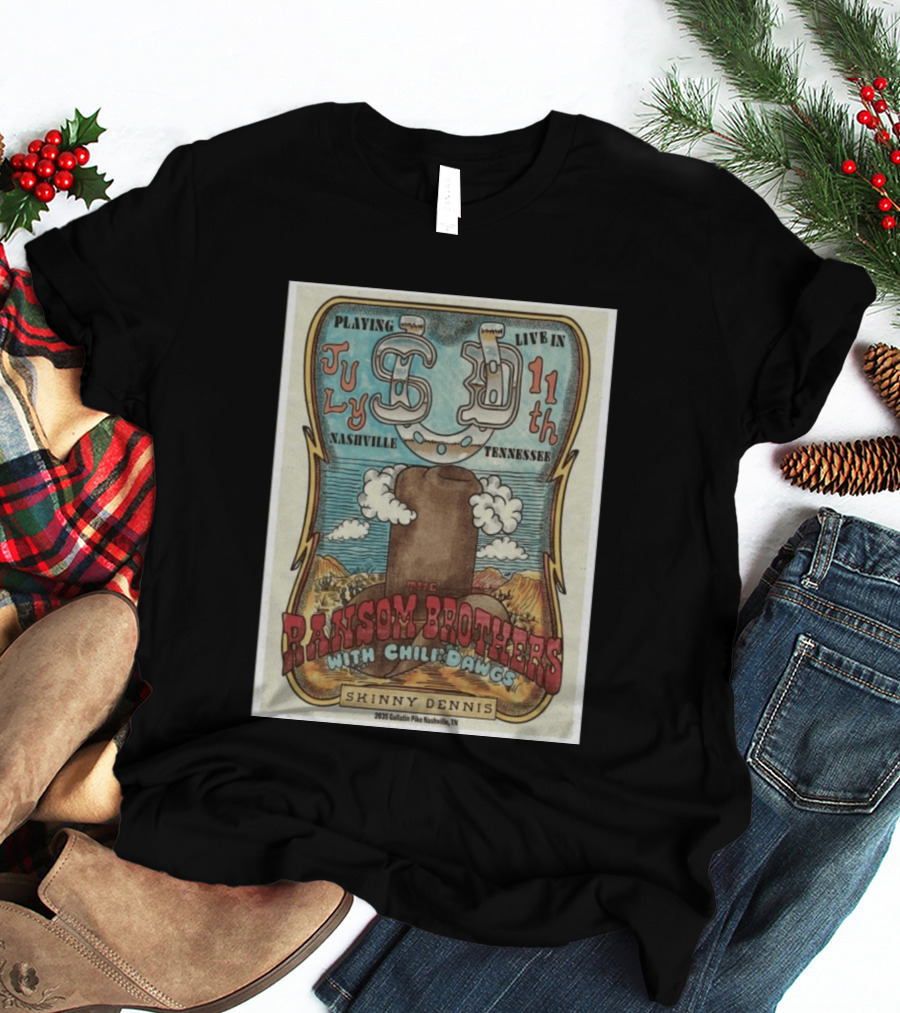 The Ransom Brothers With Chili Dawgs Live In Nashville July 11th Skinny Dennis T-Shirt