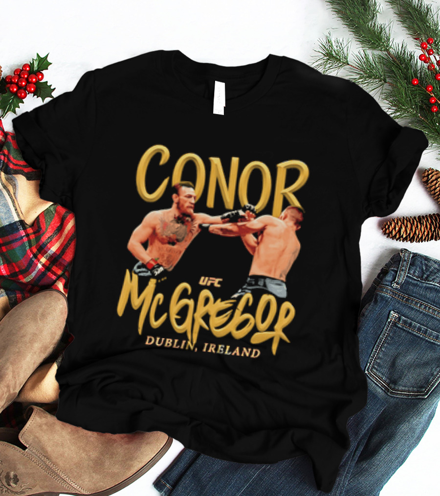 Conor McGregor UFC Dublin Ireland T-Shirt
