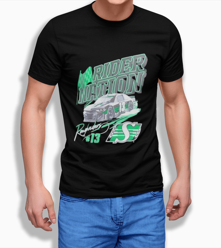 Saskatchewan Roughriders Rider Nation Race Car Number 13 With Team Logo And Flag T-Shirt