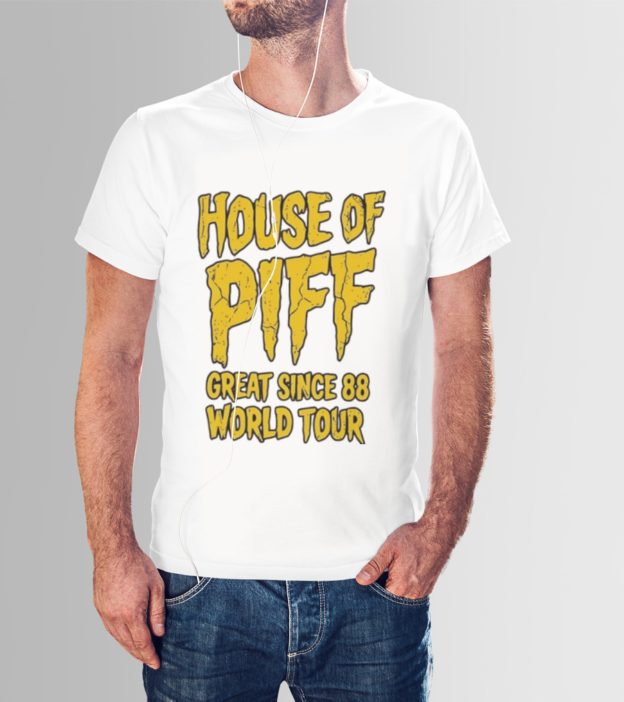 House Of PIFF Great Since 88 World Tour T-Shirt
