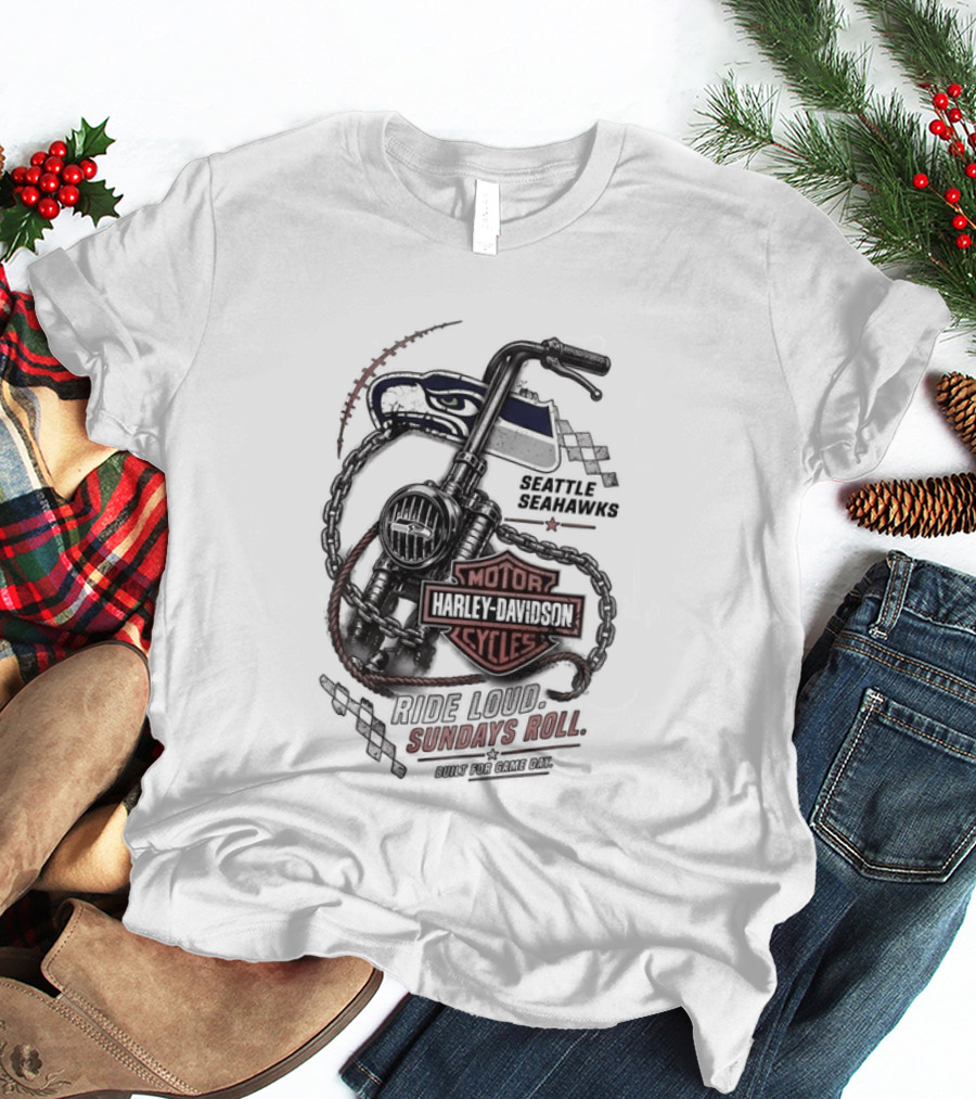 Seattle Seahawks Motor Harley Davidson Ride Loud Sundays Roll Game Day T-Shirt