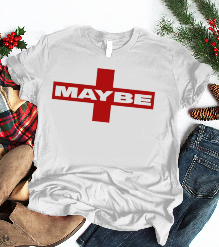 St. George's Cross Maybe Red Cross Symbol Bold Maybe T-Shirt
