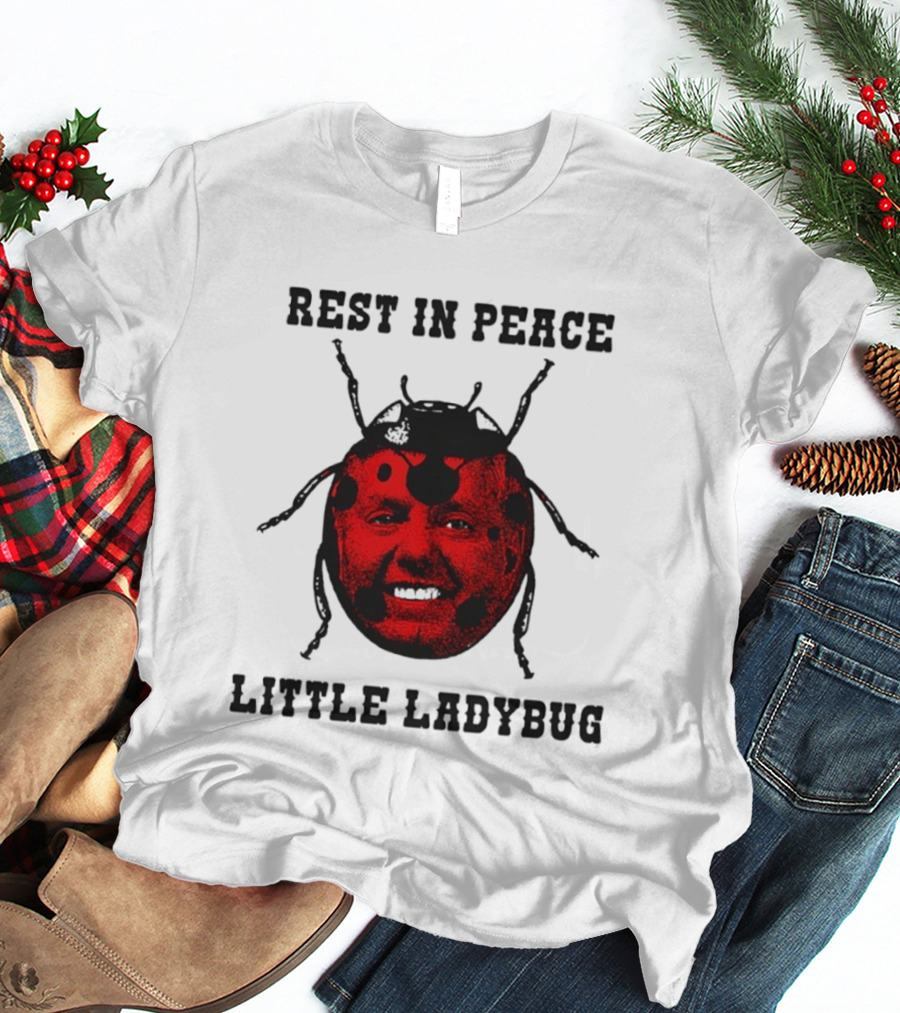 Rest In Peace Little Ladybug Lindsey Graham T-Shirt