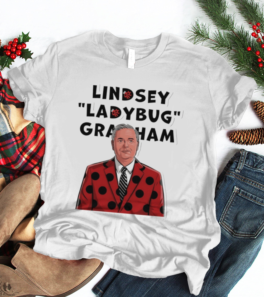 Lindsey "Ladybug" Graham Southern Satire Political Humor T-Shirt