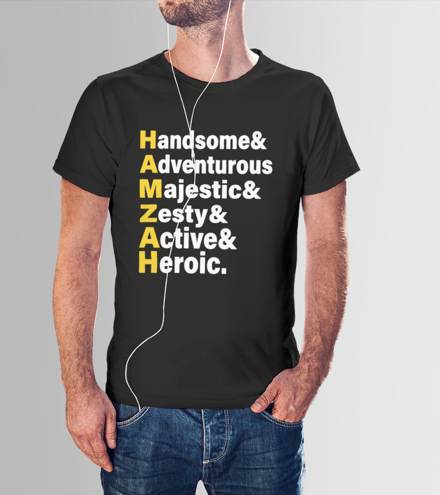 HAMZAH Handsome Adventurous Majestic Zesty Active Heroic T-Shirt