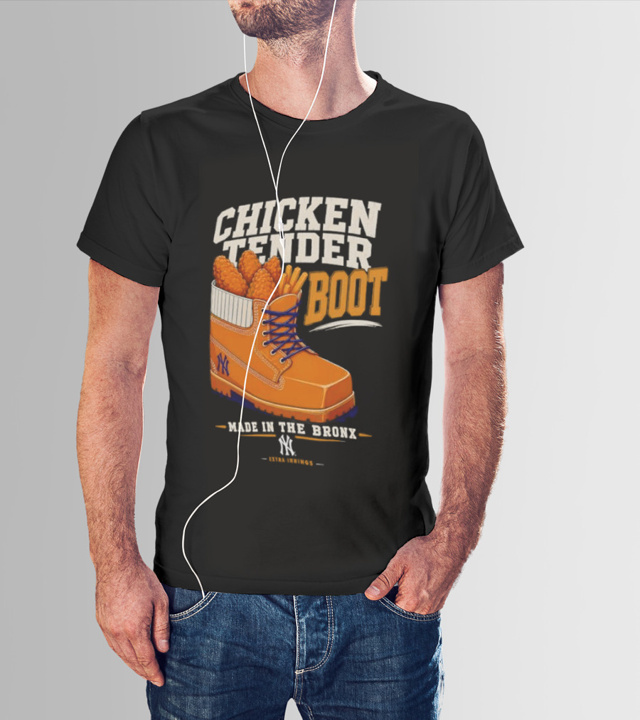 Chicken Tender Boot Made In The Bronx Yankees T-Shirt
