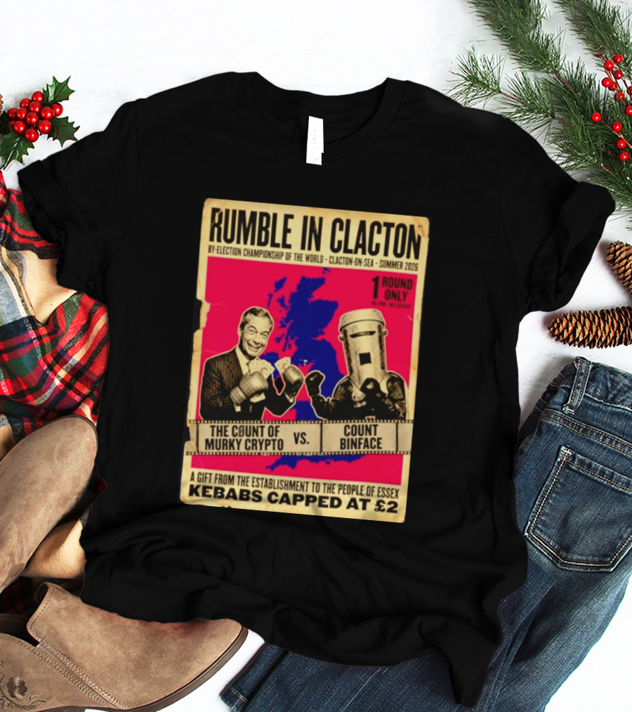 Rumble In Clacton By Election Championship Count Of Murky Crypto Vs Count Binface Summer 2026 T-Shirt