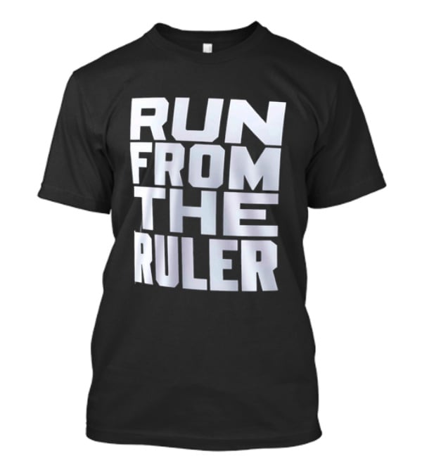 Run From The Ruler Oba Femi T-Shirt