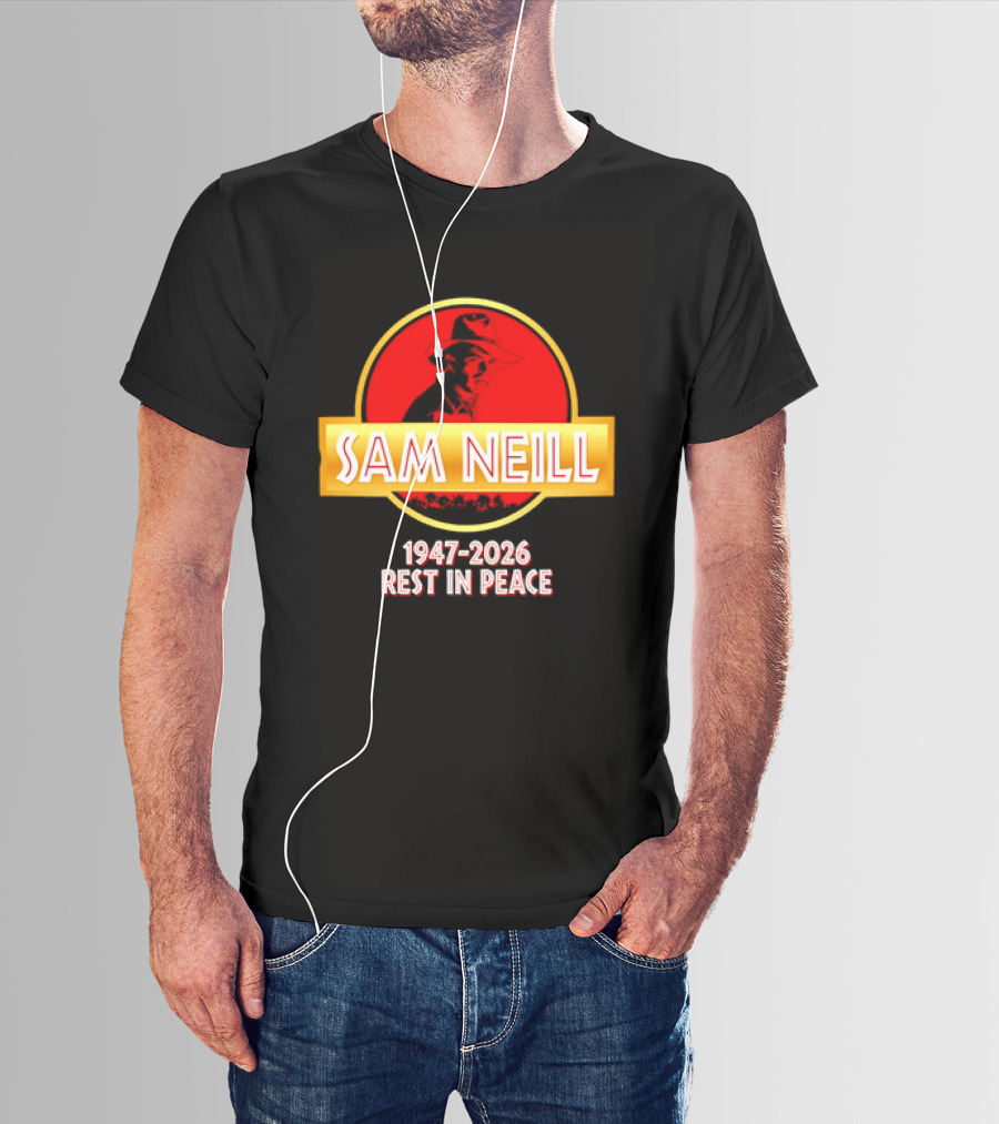 Sam Neill 1947 2026 Rest In Peace Jurassic Park T-Shirt