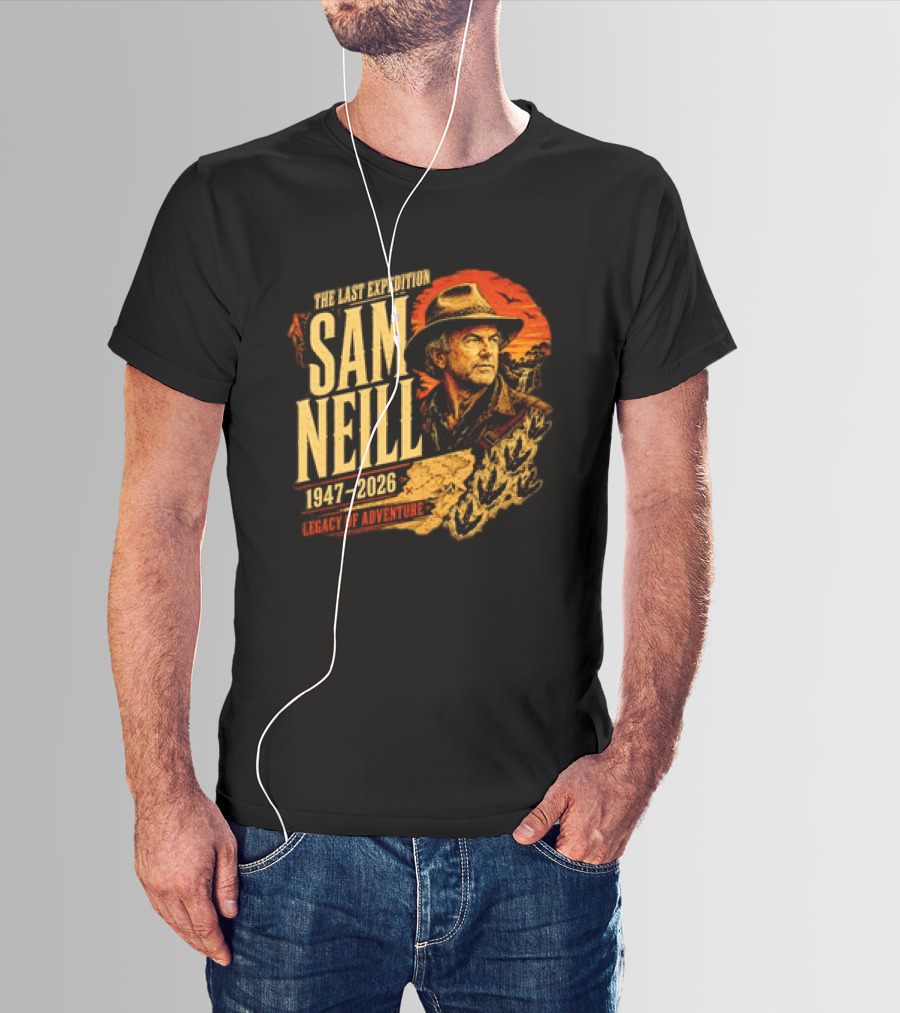 Sam Neill The Last Expedition 1947 2026 Legacy Of Adventure Journey T-Shirt