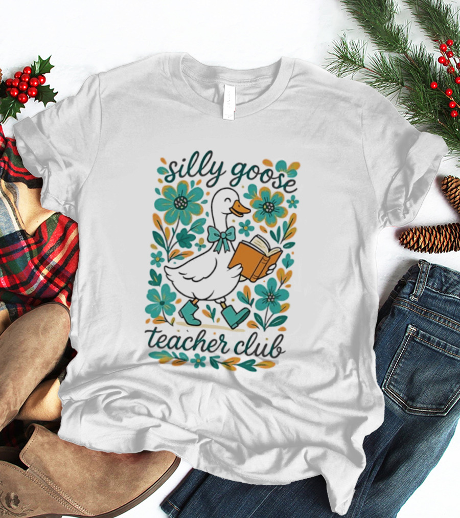 Silly Goose Teacher Club Reading Goose With Flowers And Rain Boots T-Shirt