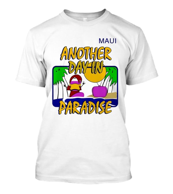 Maui Another Day In Paradise Pepsiman T-Shirt