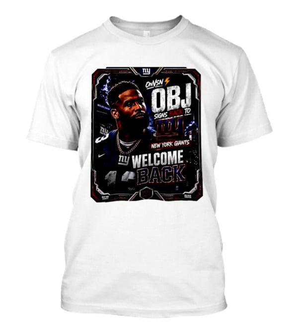 Odell Beckham Jr Welcome Back To New York Giants Signs Back To NY Giants T-Shirt