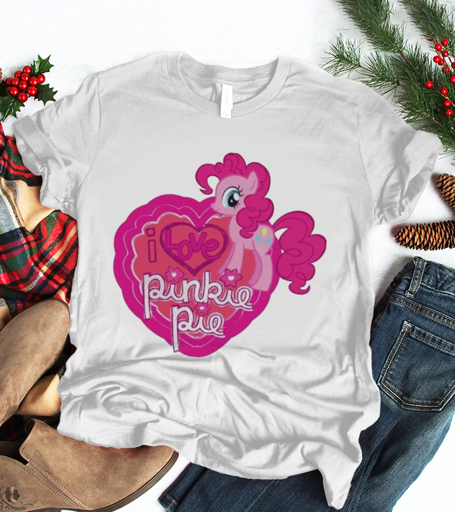 I Love Pinkie Pie My Little Pony Friendship Magic Fan Favorite T-Shirt